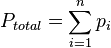 P_{total} = sum_{i=1} ^ n {p_i}